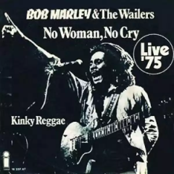 Bob Marley and the Wailers - No Woman, No Cry